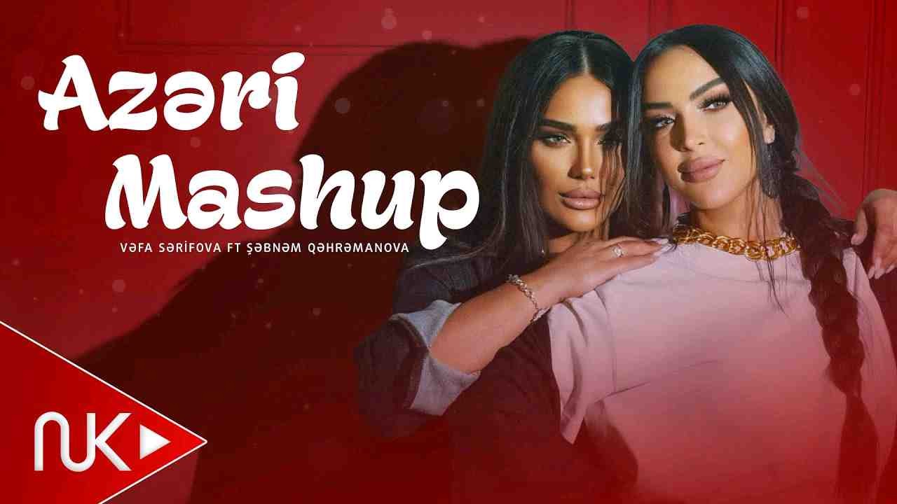 Vefa Serifova ft Sebnem Qehremanova - Azeri Mashup(Azeri) kapak görseli